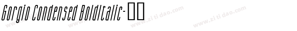 Gorgio Condensed BoldItalic字体转换